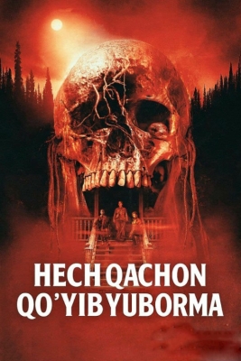 Hech qachon qo'yib yuborma 2025 uzbek tilida tarjima kino HD