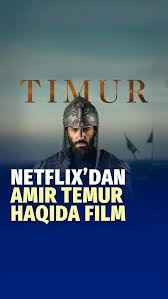 Amir Temur / Tamerlan / Timurlan Netflix filmi Uzbek tilida 2025 O'zbekcha tarjima kino Full HD skachat
