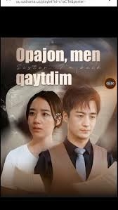 Opajon men qaytdim 1-2-3-4-5-10-50-60-70-77-78-90-100 Qism Xitoy drama seriali Uzbek tilida Barcha qismlar 2025 HD skachat