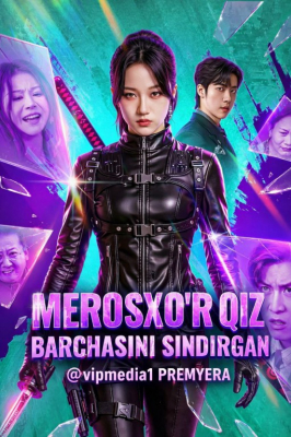 Merosxo'r qiz Barchasini sindirgan (drama 2026) 1-2-3-4-5-7-10-20-30-40-50-60-70-80-90 Qism Koreya seriali uzbek tilida Barcha qismlar 2026 HD skachat