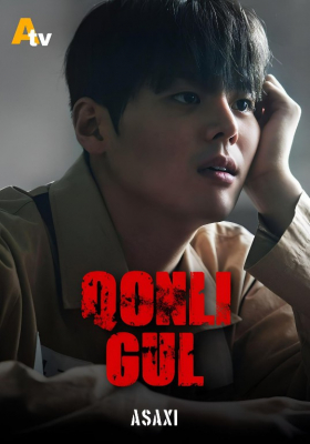 Qonli gul 1. 2. 3. 4. 5. 6. 7. 8. 9. 10. 11. 12. 15-qism (uzbek tilida)