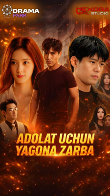 Adolat uchun yagona zarba 1-2-3-4-5-6-7-10-20-30-50-60-70-80-90-95 Qism drama koreya seriali uzbek tilida Barcha qismlar