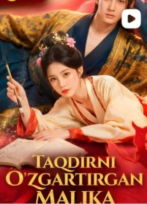 Taqdirni o'zgartirgan malika Xitoy seriali 1-2-3-4-5-10-20-30-40-50-60-70-90 Qism uzbek tilida Barcha qismlar 2026 HD skachat