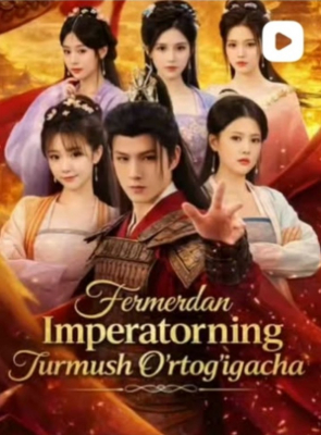 Fermerdan imperatorning turmush o'rtog'igacha (drama 2026) 1-2-3-4-5-7-10-20-30-40-50-60-70-80-90 Qism Koreya seriali uzbek tilida Barcha qismlar 2026 HD skachat