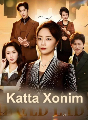 Katta xonim (drama 2026) 1-2-3-4-5-7-10-20-30-40-50-60-70-80-90 Qism Koreya seriali uzbek tilida Barcha qismlar 2026 HD skachat
