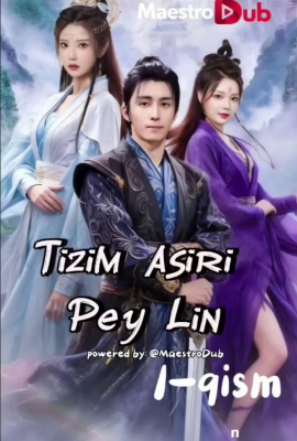 Tizim asiri pey lin (drama 2026) 1-2-3-4-5-7-10-20-30-40-50-60-70-80-90 Qism Koreya seriali uzbek tilida Barcha qismlar 2026 HD skachat