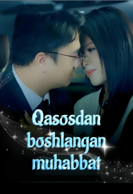 Qasosdan boshlangan muhabbat  1-2-3-4-5-6-7-10-20-30-50-60-70-80-90-95 Qism koreya seriali uzbek tilida drama Barcha qismlar 2026 HD skachat