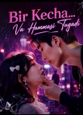 Bir kecha va hammasi tugadi (Vip drama 2026) 1-2-3-4-5-10-30-50-80-91 Qism Koreya seriali Uzbek tilida Barcha qismlar skachat