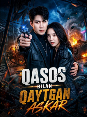 Qasos bilan qaytgan askar Premyera 1-2-3-5-10-25-30-45-50-60-70-85-90 Qism drama Koreya seriali uzbek tilida Barcha qismlar Hd skachat
