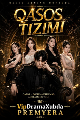 Qasos tizimi (drama 2026) 1-2-3-4-5-7-10-20-30-40-50-60-70-80-90 Qism Koreya seriali uzbek tilida Barcha qismlar 2026 HD skachat
