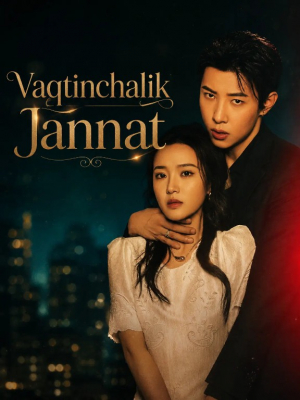 Vaqtinchalik jannat (drama 2026) 1-2-3-4-5-7-10-20-30-40-50-60-70-80-90 Qism Koreya seriali uzbek tilida Barcha qismlar 2026 HD skachat