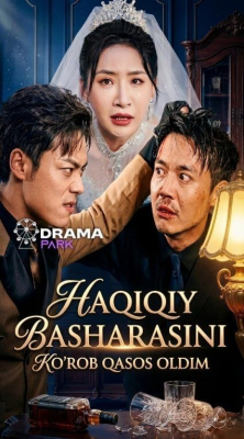 Haqiqiy basharasini ko'rib qasos oldim  (uzbek tilida drama) 1-2-3-4-5-10-20-30-40-50-70-80-90 Qism Koreya seriali Barcha qismlar 2026 HD skachat