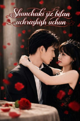Shunchaki siz bilan uchrashish uchun 1-2-3-4-5-6-7-10-20-30-50-60-70-80-90-95 qism drama Koreya seriali uzbek tilida Barcha qismlar 2026 tarjima HD skachat