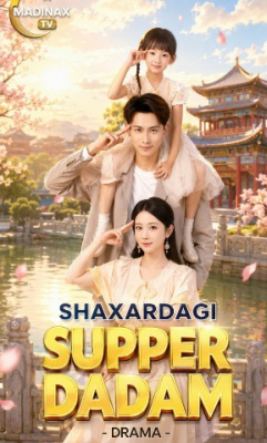 Shaxardagi supper dadam (uzbek tilida drama) 1-2-3-4-5-10-20-30-40-50-70-80-90 Qism Koreya seriali Barcha qismlar 2026 HD skachat