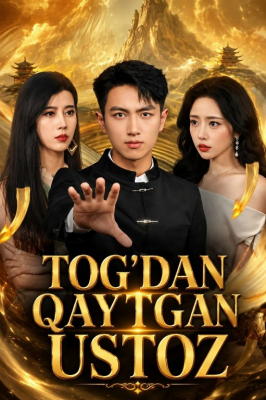 Tog'dan qaytgan ustoz 1-2-3-4-5-6-7-10-20-30-50-60-70-80-90-95 qism drama Koreya seriali uzbek tilida Barcha qismlar 2026 dorama HD skachat