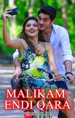 Malikam endi qara 1-2-3-4-5-6-7-10-20-30-50-60-70-80-90-95 Qism drama turk seriali uzbek tilida Barcha qismlar 2017  HD skachat