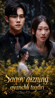Saqov qizning ayanchli taqdiri 1-2-3-4-5-6-7-10-20-30-50-60-70-80-90-95 qism drama Koreya seriali uzbek tilida Barcha qismlar 2026 dorama HD skachat