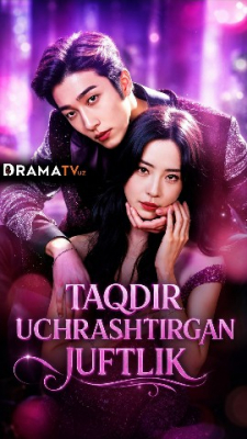 Taqdir uchrashtirgan juflik (uzbek tilida drama) 1-2-3-4-5-10-20-30-40-50-70-80-90 Qism Koreya seriali Barcha qismlar 2026 HD skachat
