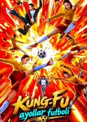Kung-Fu ayollar futboli / Kun fu fudbol Uzbek tilida 2026 tarjima o'zbek tilida kino HD skachat
