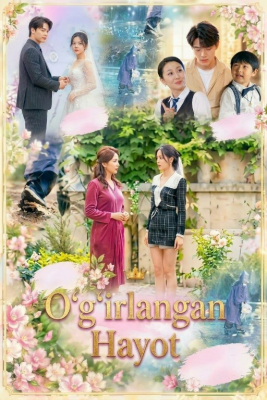 O'g'irlangan hayot 1-2-3-5-6-10-20-30-50-60-70-80 Qism drama Koreya seriali uzbek tilida Barcha qismlar 2026 HD skachat