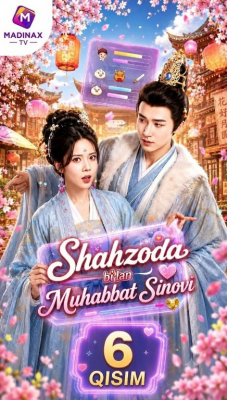 Shahzoda bilan muhabbat sinovi (uzbek tilida drama) 1-2-3-4-5-10-20-30-40-50-70-80-90 Qism Koreya seriali Barcha qismlar 2026 HD skachat