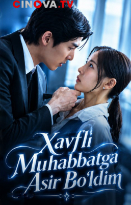 Xavfli muhabbatga asir bo'ldim (uzbek tilida drama) 1-2-3-4-5-10-20-30-40-50-70-80-90 Qism Koreya seriali Barcha qismlar 2026 HD skachat